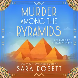 Murder Among the Pyramids: 1920s Lady Traveler in Egypt