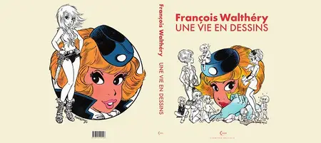 Une Vie En Dessins - François Walthéry (Édition Spéciale)