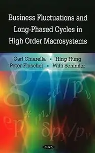 Business Fluctuations and Long-Phased Cycles in High Order Macrosystems