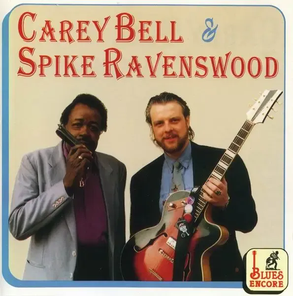 Carey Bell & Spike Ravenswood - Carey Bell & Spike Ravenswood (1995)