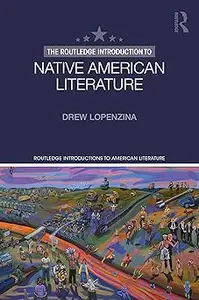 The Routledge Introduction to Native American Literature