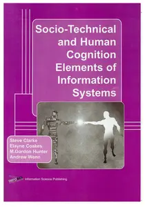 Socio-Technical and Human Cognition Elements of Information Systems