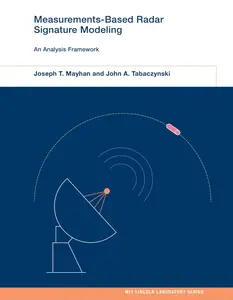 Measurements-Based Radar Signature Modeling: An Analysis Framework (MIT Lincoln Laboratory Series)