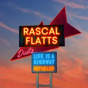 Rascal Flatts - Life Is A Highway: Refueled Duets (2025) (Hi-Res)