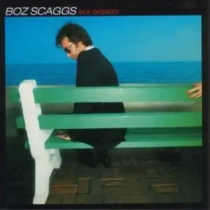 Boz Scaggs - Silk Degrees - 1976 (remaster 2007)