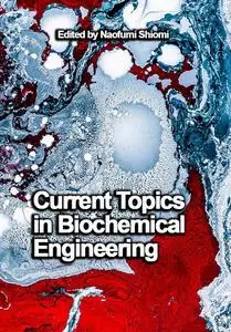 "Current Topics in Biochemical Engineering" ed. by Naofumi Shiomi