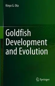 Goldfish Development and Evolution (Repost)