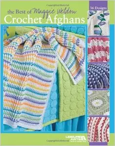 The Best of Maggie Weldon Crochet Afghans (Leisure Arts #3859)