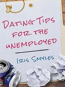Dating Tips for the Unemployed [Audiobook]