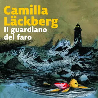«Il guardiano del faro - 7. I delitti di Fjällbacka» by Camilla Läckberg
