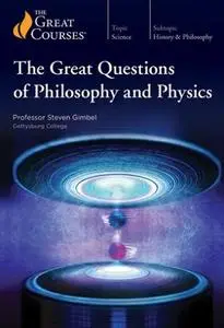 TTC Video - The Great Questions of Philosophy and Physics