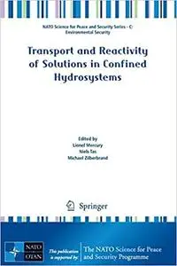 Transport and Reactivity of Solutions in Confined Hydrosystems (Repost)