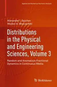 Distributions in the Physical and Engineering Sciences, Volume 3: Random and Anomalous Fractional Dynamics in Continuous Media