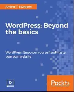 WordPress: Beyond the basics