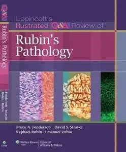 Lippincott's Illustrated Q&A Review of Rubin's Pathology, 2nd edition (Repost)