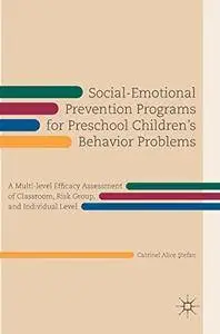 Social-Emotional Prevention Programs for Preschool Children's Behavior Problems (Repost)