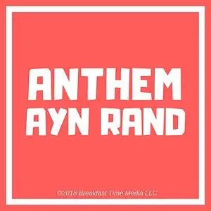 «Anthem» by Ayn Rand