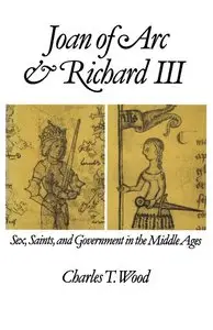 Charles T. Wood, "Joan of Arc and Richard III: Sex, Saints, and Government in the Middle Ages"