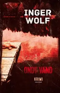 «Ondt vand» by Inger Wolf