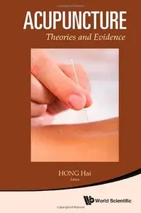 Acupuncture: Theories and Evidence