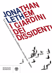 I Giardini dei dissidenti - Jonathan Lethem