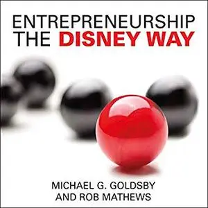 Entrepreneurship the Disney Way [Audiobook]