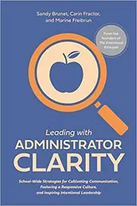 Leading with Administrator Clarity: School-Wide Strategies for Cultivating Communication, Fostering a Responsive Culture