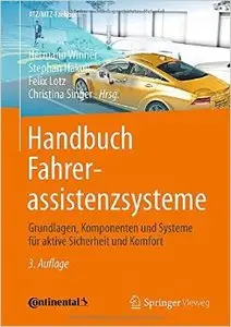 Handbuch Fahrerassistenzsysteme: Grundlagen, Komponenten und Systeme für aktive Sicherheit und Komfort, Auflage: 3