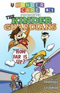 Wonder Care Presents - The Kinder Guardians 001 (2014)
