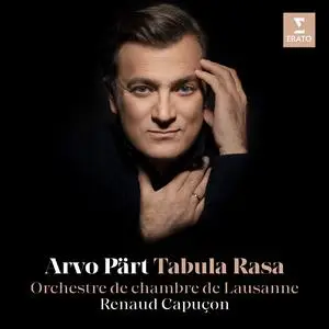 Renaud Capuçon, Orchestre de Chambre de Lausanne - Arvo Pärt: Tabula Rasa (2021)