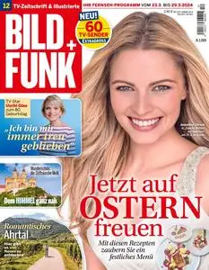 Bild + Funk - Nr.12, 15 März 2024