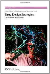 Drug Design Strategies: Quantitative Approaches (RSC Drug Discovery)