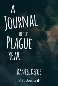 «A Journal of the Plague Year» by Daniel Defoe