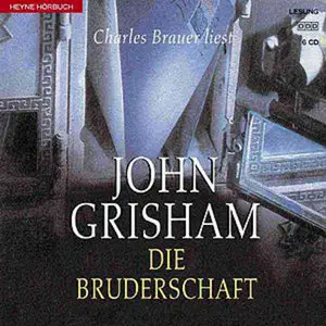 John Grisham - Die Bruderschaft