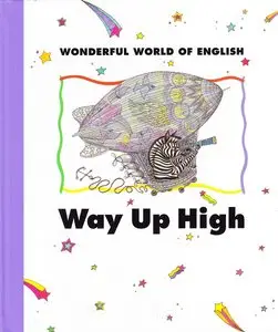 Wonderful World of English: Way up High