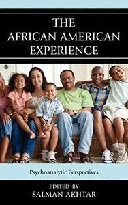 The African American Experience: Psychoanalytic Perspectives