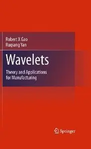 Wavelets: Theory and Applications for Manufacturing (Repost)
