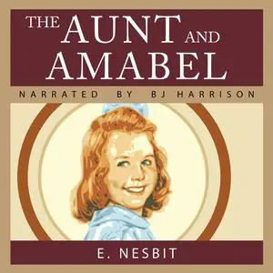 «The Aunt and Amabel» by Nesbit