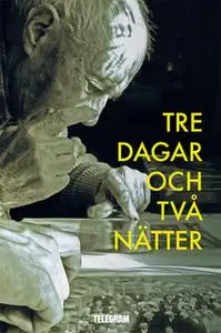 «Tre dagar och två nätter» by Håkan Lindquist