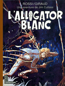 Jim Cutlass - Tome 3 - L'Alligator Blanc