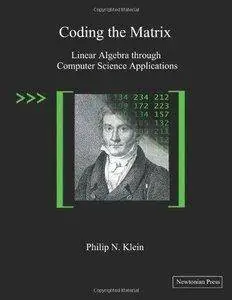 Coding the Matrix: Linear Algebra through Computer Science Applications [repost]