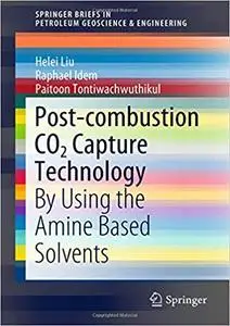 Post-combustion CO2 Capture Technology: By Using the Amine Based Solvents