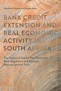 Bank Credit Extension and Real Economic Activity in South Africa (repost)