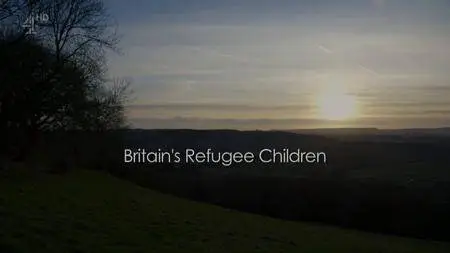 Ch4 - Britain's Refugee Children (2018)