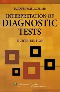 Interpretation of Diagnostic Tests by Jacques B. Wallach