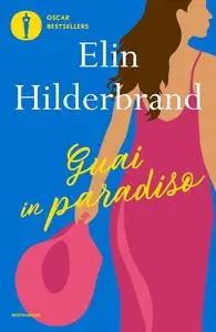 Elin Hilderbrand - Guai in paradiso