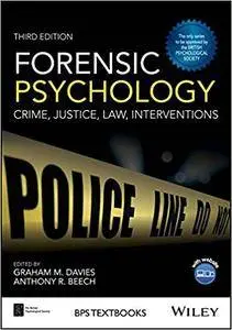 Forensic Psychology: Crime, Justice, Law, Interventions, 3rd Edition