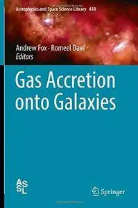 Gas Accretion onto Galaxies (Astrophysics and Space Science Library) [Repost]