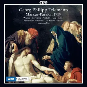 Hermann Max, Das Kleine Konzert, Rheinische Kantorei - Georg Philipp Telemann: Markus-Passion 1759 (2020)