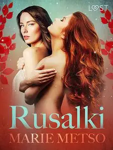 «Rusalki – Conto erótico» by Marie Metso